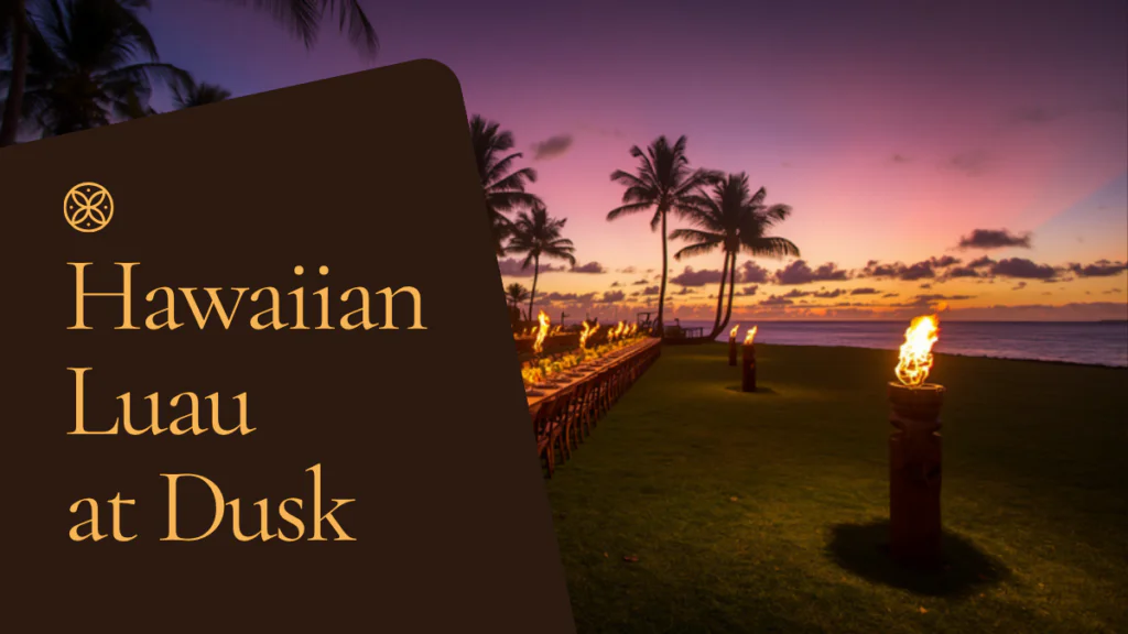 What Actually Happens at a Hawaiian Luau, Hour by Hour